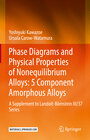 Buchcover Phase Diagrams and Physical Properties of Nonequilibrium Alloys: 5 Component Amorphous Alloys