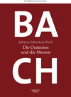 Buchcover Johann Sebastian Bach: Die Oratorien und die Messen