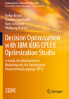 Buchcover Decision Optimization with IBM ILOG CPLEX Optimization Studio
