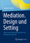Buchcover Mediation. Design und Setting