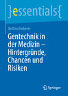 Buchcover Gentechnik in der Medizin – Hintergründe, Chancen und Risiken