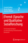 Buchcover (Fremd-)Sprache und Qualitative Sozialforschung
