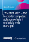 Buchcover „Wie statt Was“ – Mit Methodenkompetenz Aufgaben effizient und erfolgreich managen