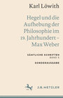 Buchcover Karl Löwith: Hegel und die Aufhebung der Philosophie im 19. Jahrhundert – Max Weber