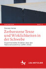 Zerborstene Texte und Wirklichkeiten in der Schwebe width=