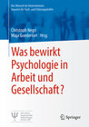 Buchcover Was bewirkt Psychologie in Arbeit und Gesellschaft?