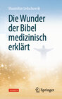 Buchcover Die Wunder der Bibel medizinisch erklärt