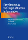 Buchcover Early Trauma as the Origin of Chronic Inflammation