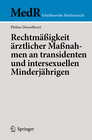 Buchcover Rechtmäßigkeit ärztlicher Maßnahmen an transidenten und intersexuellen Minderjährigen