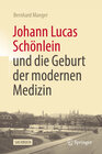 Buchcover Johann Lucas Schönlein und die Geburt der modernen Medizin