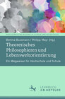 Buchcover Theoretisches Philosophieren und Lebensweltorientierung