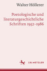 Buchcover Walter Höllerer: Poetologische und literaturgeschichtliche Schriften 1952–1986