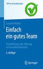 Buchcover Einfach ein gutes Team - Teambildung und -führung in Gesundheitsberufen