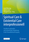 Buchcover Spiritual Care & Existential Care interprofessionell