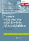 Buchcover Prozesse in Industriebetrieben mittels Low-Code-Software digitalisieren