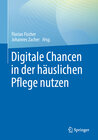 Buchcover Digitale Chancen in der häuslichen Pflege nutzen