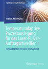 Buchcover Temperaturadaptive Prozessauslegung für das Laser-Pulver-Auftragschweißen