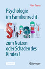 Buchcover Psychologie im Familienrecht - zum Nutzen oder Schaden des Kindes?