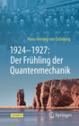 Buchcover 1924–1927: Der Frühling der Quantenmechanik