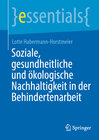 Buchcover Soziale, gesundheitliche und ökologische Nachhaltigkeit in der Behindertenarbeit