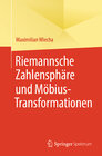 Buchcover Riemannsche Zahlensphäre und Möbius-Transformationen