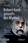 Buchcover Robert Koch jenseits des Mythos