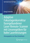 Buchcover Adaptive Fokuslagenkorrektur fasergebundener Laser-Remote-Scanner mit Linsenoptiken für hohe Laserleistungen