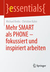 Buchcover Mehr SMART als PHONE - fokussiert und inspiriert arbeiten