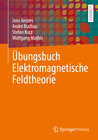 Buchcover Übungsbuch Elektromagnetische Feldtheorie