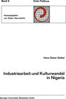 Buchcover Industriearbeit und Kulturwandel in Nigeria Kulturelle Implikationen des Wandels von einer traditionellen Stammesgesells