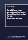 Buchcover Entwicklung einer verhaltensorientierten Controlling-Konzeption für die Arbeitsverwaltung