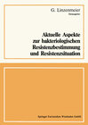 Buchcover Aktuelle Aspekte zur bakteriologischen Resistenzbestimmung und Resistenzsituation