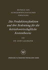 Buchcover Die Produktionsfunktion und ihre Bedeutung für die betriebswirtschaftliche Kostentheorie