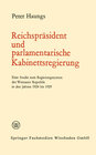 Buchcover Reichspräsident und parlamentarische Kabinettsregierung