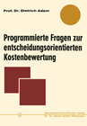 Buchcover Programmierte Fragen zur entscheidungsorientierten Kostenbewertung