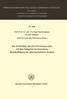 Die Anwendung der Gas-Chromatographie auf dem Fettgebiet mit besonderer Berücksichtigung der pharmazeutischen Analyse width=