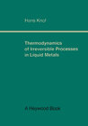 Buchcover Thermodynamics of Irreversible Processes in Liquid Metals