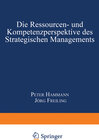 Buchcover Die Ressourcen- und Kompetenzperspektive des Strategischen Managements