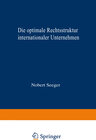 Buchcover Die optimale Rechtsstruktur internationaler Unternehmen