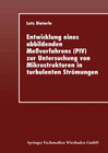 Buchcover Entwicklung eines abbildenden Meßverfahrens (PIV) zur Untersuchung von Mikrostrukturen in turbulenten Strömungen