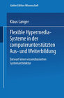 Buchcover Flexible Hypermedia-Systeme in der computerunterstützten Aus- und Weiterbildung