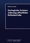 Buchcover Strategische Existenzsicherung öffentlicher Kulturbetriebe