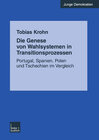 Buchcover Die Genese von Wahlsystemen in Transitionsprozessen