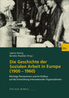 Buchcover Die Geschichte der Sozialen Arbeit in Europa (1900–1960)