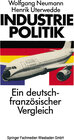 Buchcover Industriepolitik: Ein deutsch-französischer Vergleich