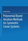 Buchcover Polynomial Based Iteration Methods for Symmetric Linear Systems
