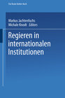 Buchcover Regieren in internationalen Institutionen