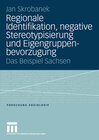Buchcover Regionale Identifikation, negative Stereotypisierung und Eigengruppenbevorzugung