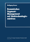 Buchcover Dynamisches Segment-Management auf Hochtechnologiemärkten