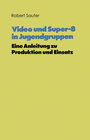 Buchcover Video und Super-8 in Jugendgruppen